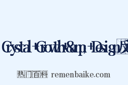 Crystal+Growth+&amp;+Design反义词是什么意思的图片